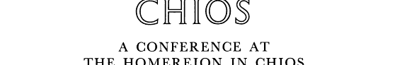Chios: A Conference at the Homereion in Chios, 1984