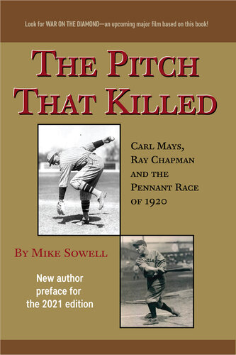 The Pitch That Killed - Carl Mays, Ray Chapman and the Pennant Race of 1920