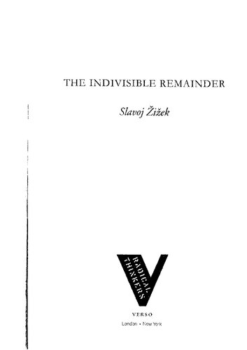 The Indivisible Remainder. An Essay On Schelling and Related Matters