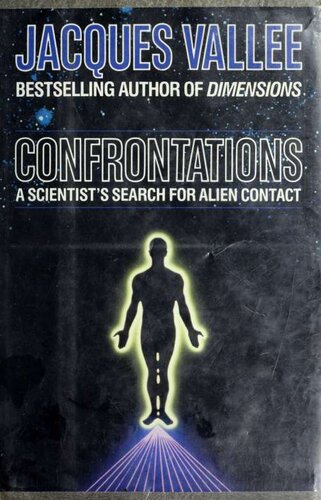 Confrontations: A Scientist's Search for Alien Contact