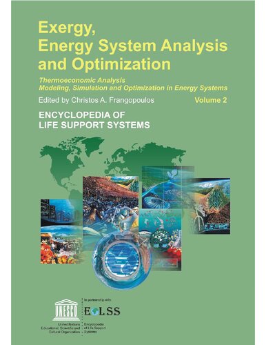 EXERGY, ENERGY SYSTEM ANALYSIS AND OPTIMIZATION: Thermoeconomic Analysis Modeling, Simulation and Optimization in Energy Systems