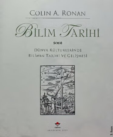 Bilim Tarihi: Dünya Kültürlerinde Bilimin Tarihi ve Gelişmesi