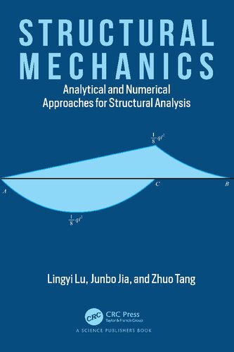 Structural Mechanics:Analytical and Numerical Approaches for Structural Analysis
