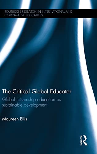 The Critical Global Educator: Global citizenship education as sustainable development