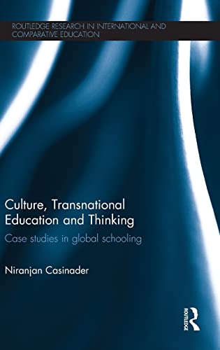 Culture, Transnational Education and Thinking: Case studies in global schooling
