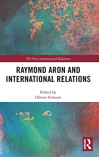 Raymond Aron and International Relations