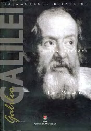 Galileo Galilei: İlk Fizikçi