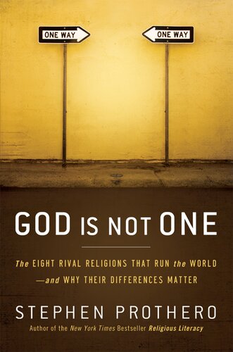 God Is Not One: The Eight Rival Religions That Run the World