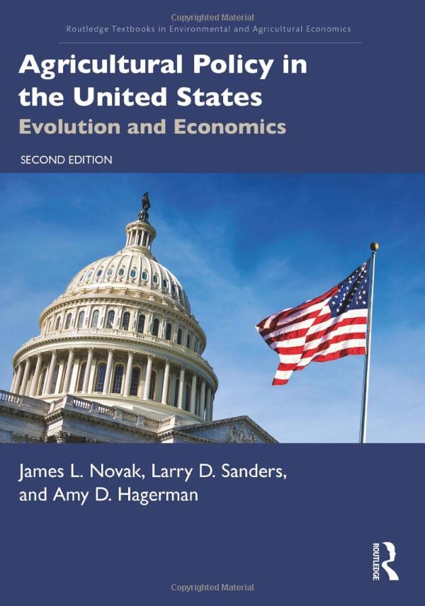Agricultural Policy in the United States: Evolution and Economics