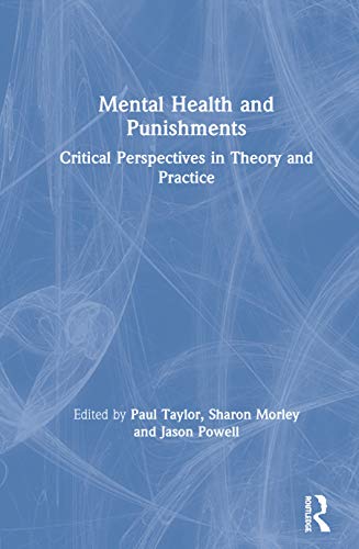 Mental Health and Punishments: Critical Perspectives in Theory and Practice
