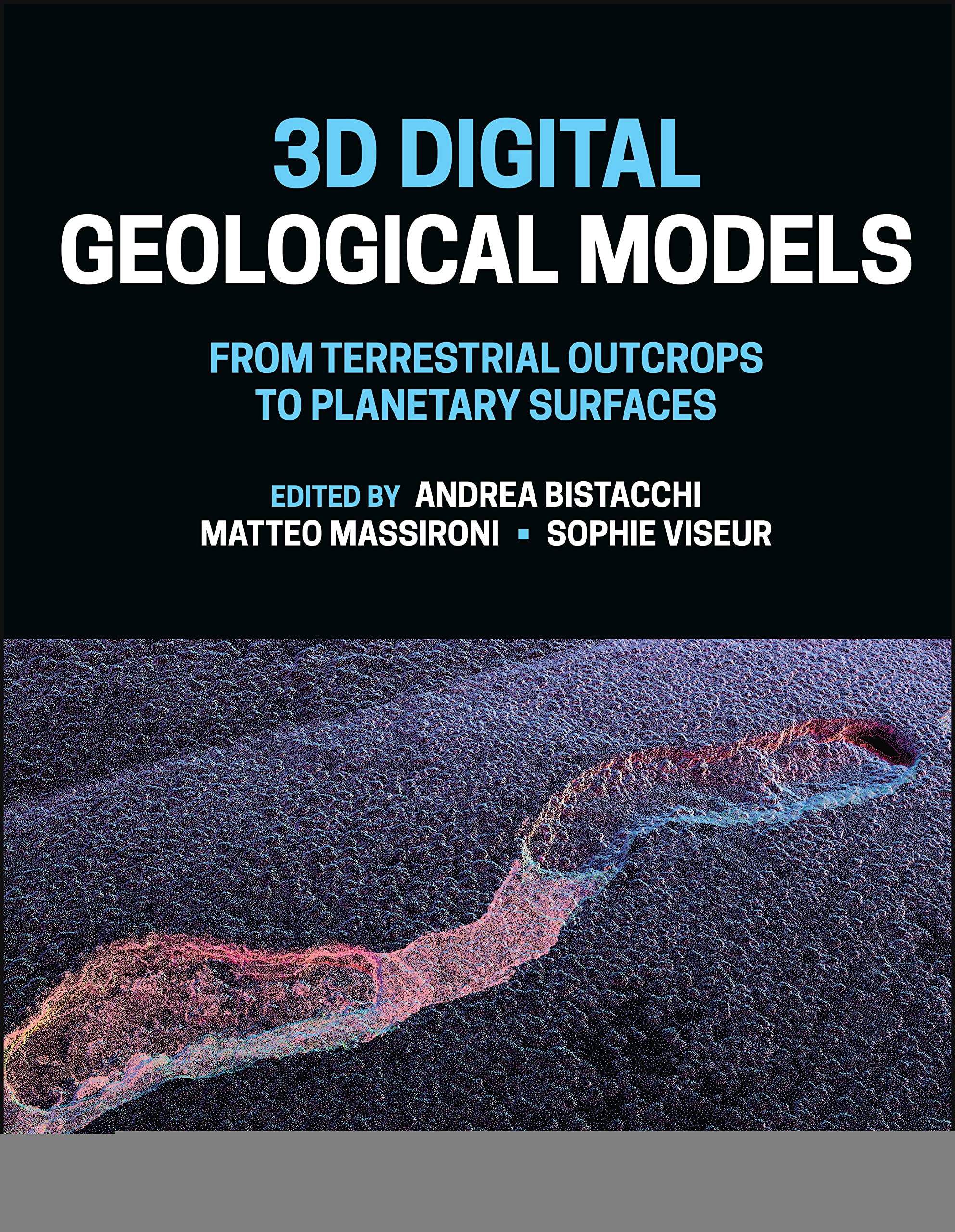 3D Digital Geological Models: From Terrestrial Out crops to Planetary Surfaces