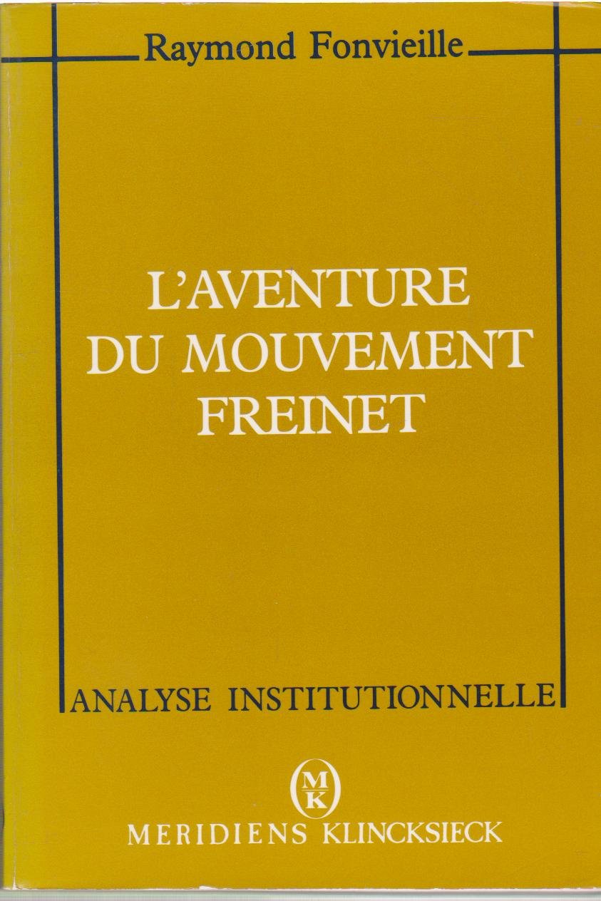 L'aventure du mouvement Freinet - Analyse Institutionnelle