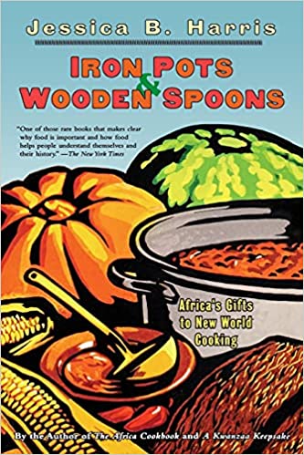 IRON POTS AND WOODEN SPOONS African dishes incl Cajun, Creole, Caribbean Recipes