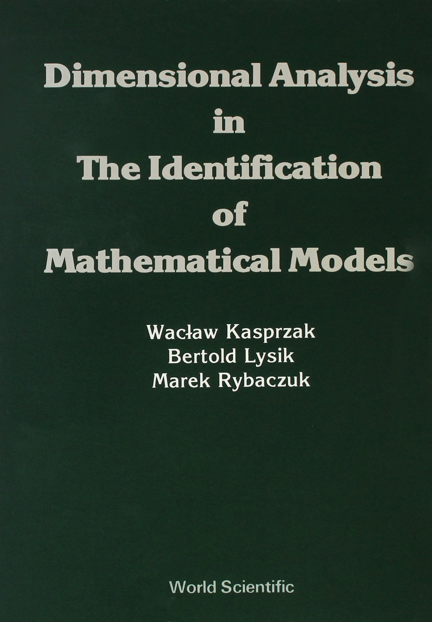 Dimensional Analysis in the Identification of Mathematical Models