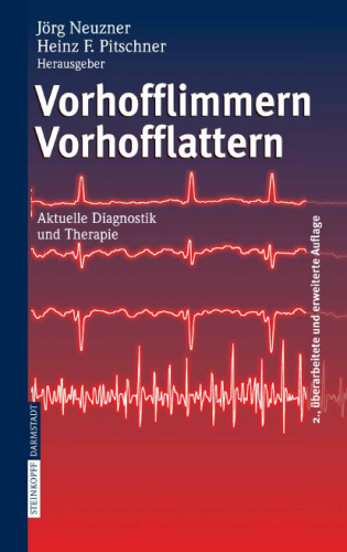 Vorhofflimmern Vorhofflattern: Aktuelle Diagnostik und Therapie 