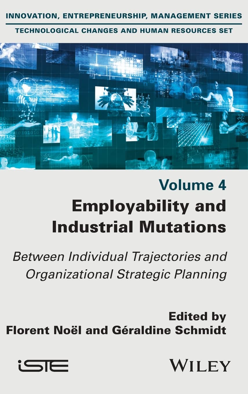 Employability and Industrial Mutations: Between Individual Trajectories and Organizational Strategic Planning