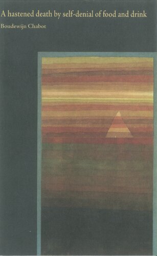 A Hastened Death by Self-Denial of Food and Drink