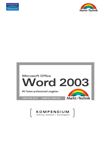 Microsoft Office. Word 2003 Kompendium. Mit Texten professionell umgehen