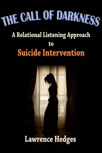 The Call of Darkness: A Relational Listening Approach to Suicide Interventions