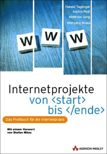 Internetprojekte von start bis ende. Das Profibuch für die Internet-Praxis