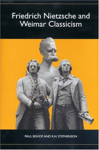 Friedrich Nietzsche and Weimar Classicism