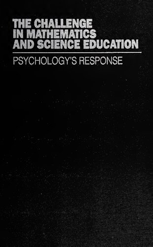 The Challenge in Mathematics and Science Education: Psychology's Response