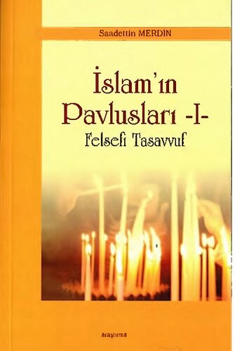 İslam'ın Pavlusları I: Felsefi Tasavvuf