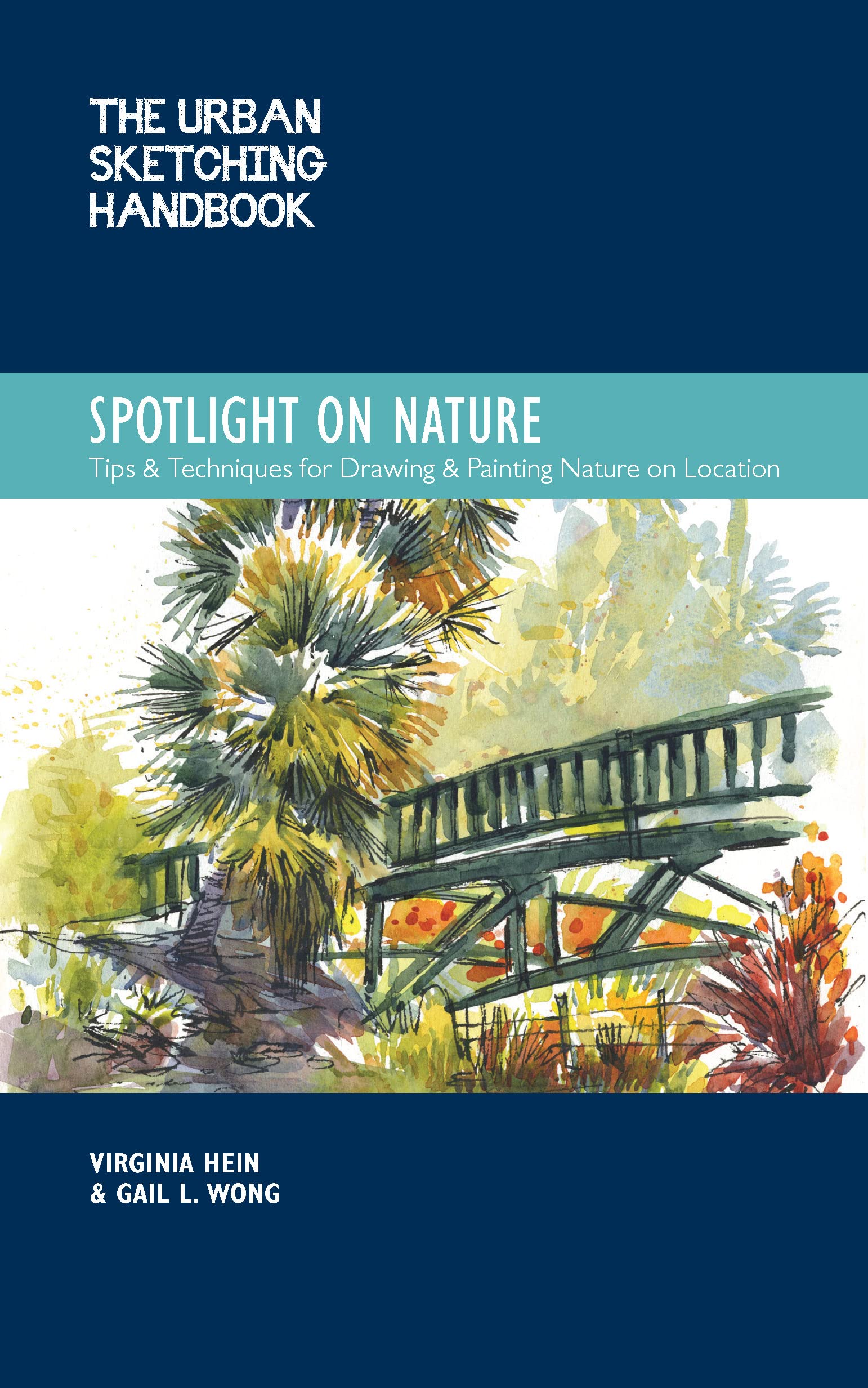 Spotlight on Nature: Tips and Techniques for Drawing and Painting Nature on Location