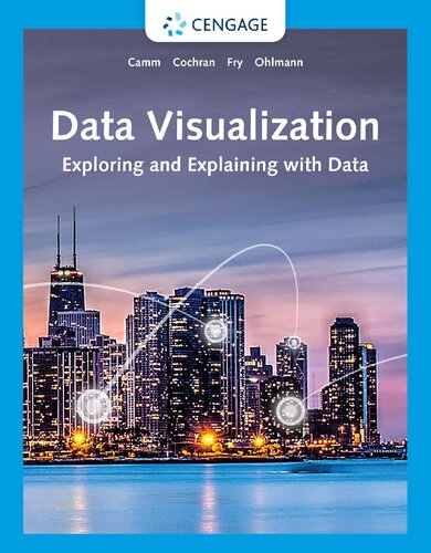 Data Visualization: Exploring and Explaining with Data