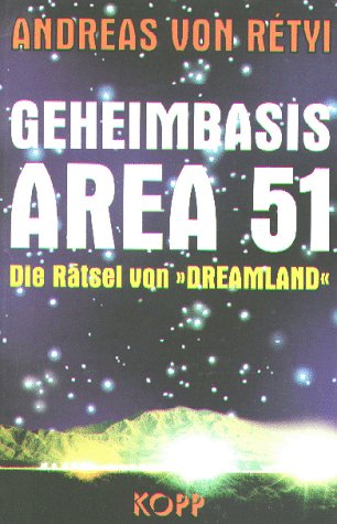 Geheimbasis Area 51 Die Ratsel von Dreamland ()