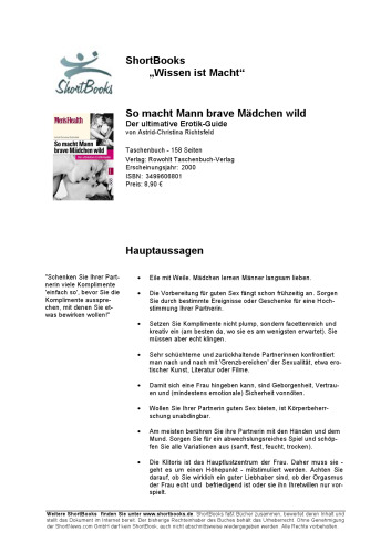 So macht Mann brave Mädchen wild. Der ultimative Erotik- Guide.