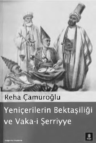 Yeniçerilerin Bektaşiliği ve Vaka-i Şerriyye