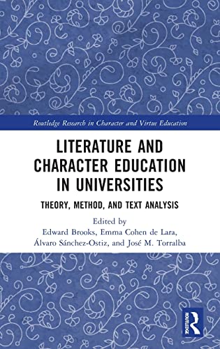Literature and Character Education in Universities: Theory, Method, and Text Analysis