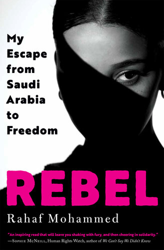 Rebel: My Escape from Saudi Arabia to Freedom
