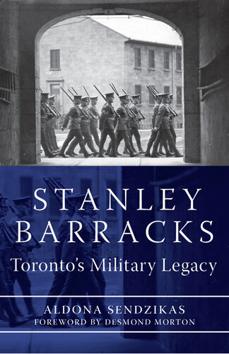 Stanley Barracks: Toronto's Military Legacy