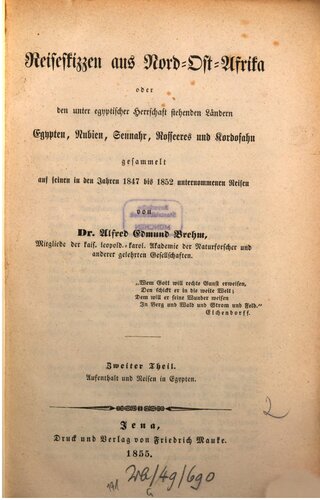 Reiseskizzen aus Nordost-Afrika oder den unter ägyptischer Herrschaft stehenenden Ländern Ägypten, Nubien, Sennahr, Rosseeres und Kordofahn gesammelt auf seinen in den Jahren 847 bis 1852 unternommenen Reisen
