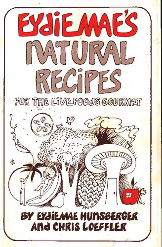 Eydie Mae's Natural Recipes EydieMae - For the live foods gourmet