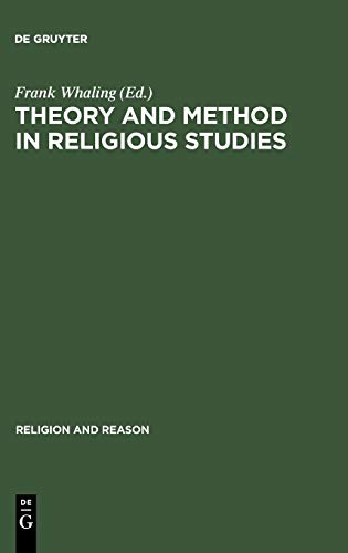 Theory and Method in Religious Studies: Contemporary Approaches to the Study of Religion