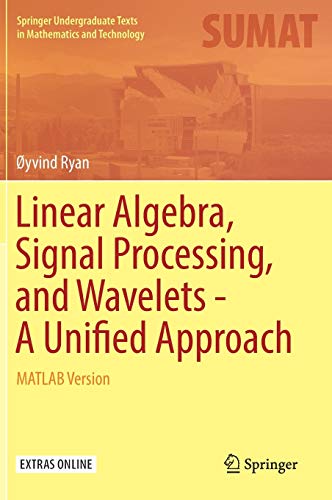 Linear Algebra, Signal Processing, and Wavelets - A Unified Approach: MATLAB Version  (Instructor's Solution Manual) (Solutions)