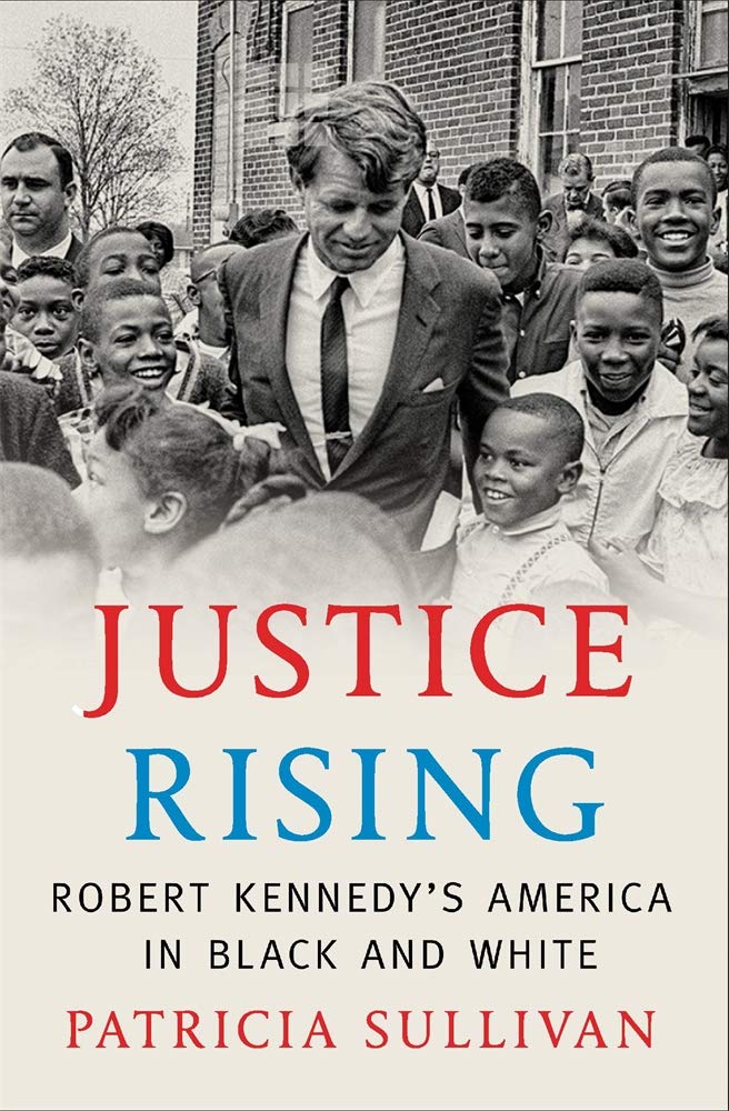 Justice Rising: Robert Kennedy’s America in Black and White