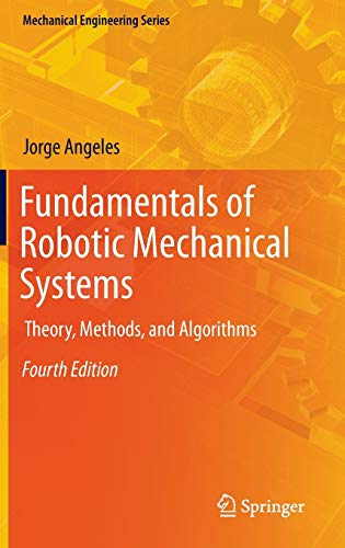Fundamentals of Robotic Mechanical Systems: Theory, Methods, and Algorithms (Instructor's Solution Manual) (Solutions To Selected Problems)