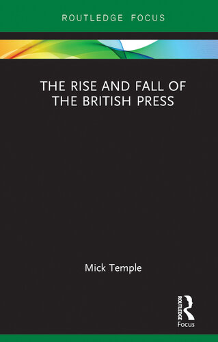The Rise and Fall of the British Press
