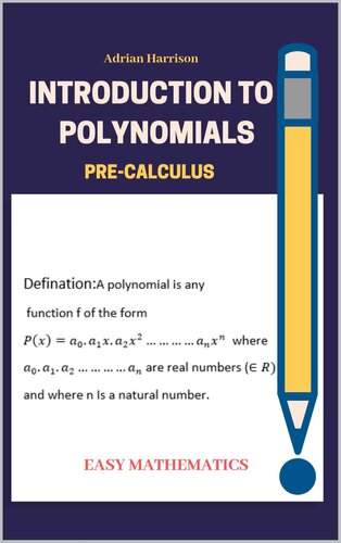 Introduction to Polynomials: Pre Calculus