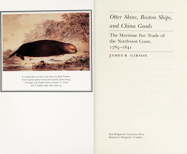 Otter Skins, Boston Ships, and China Goods: The Maritime Fur Trade of the Northwest Coast, 1785-1841