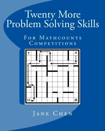 Twenty More Problem Solving Skills For Mathcounts Competitions (Twenty and Twenty More Problem Solving Skills For Mathcounts Competitions)