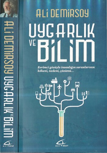 Uygarlık ve Bilim: Evrimci gözüyle insanlığın sorunlarının kökeni, nedeni, çözümü