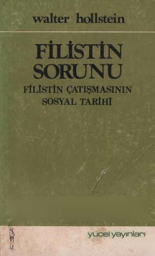 Filistin Sorunu: Filistin Çatışmasının Sosyal Tarihi
