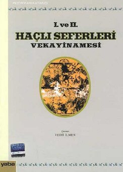 I. ve II. Haçlı Seferleri Vakayinamesi