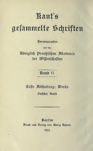Werke / Die Religion innerhalb der Grenzen der bloßen Vernunft ; Die Metaphysik der Sitten