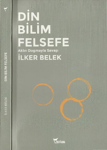 Din, Bilim Felsefe: Aklın Dogmayla Savaşı